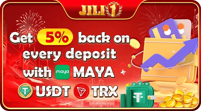 JILI1 Maya USDT TRX deposit cashback — 2 to 5 percent